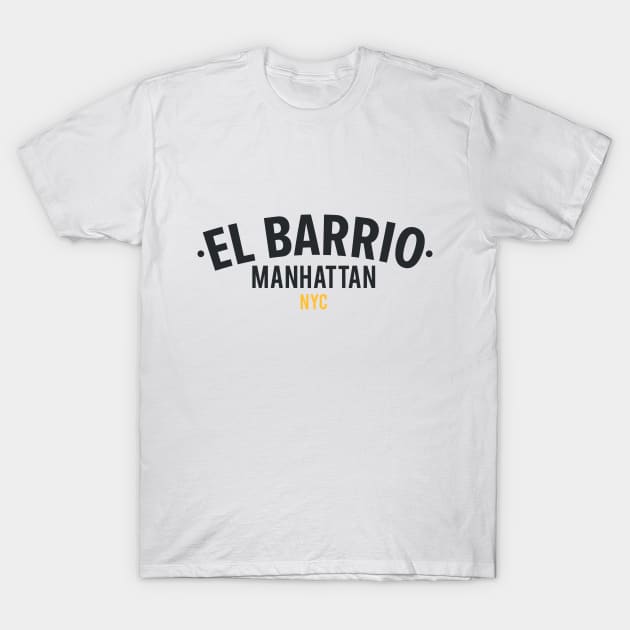 New York El Barrio  - El Barrio Spanish Harlem  - El Barrio  NYC Spanish Harlem Manhattan logo T-Shirt by Boogosh